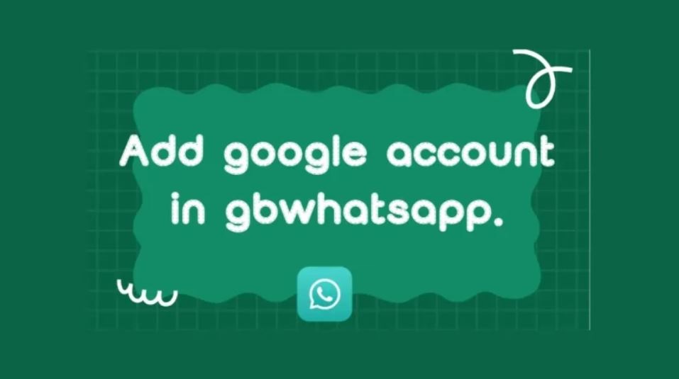 GBWhatsApp Google Account